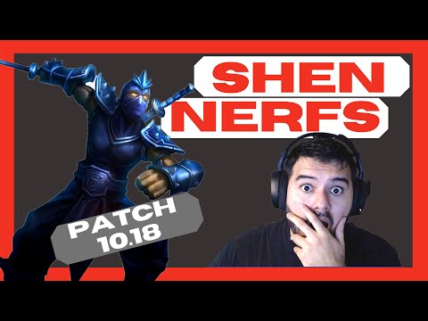 Is Shen No Longer PLAYABLE?!?!? Shen Nerfs Patch 10.18