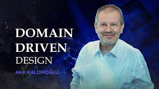 Akın Kaldıroğlu ile Domain-Driven Design Eğitimi 1. Ders