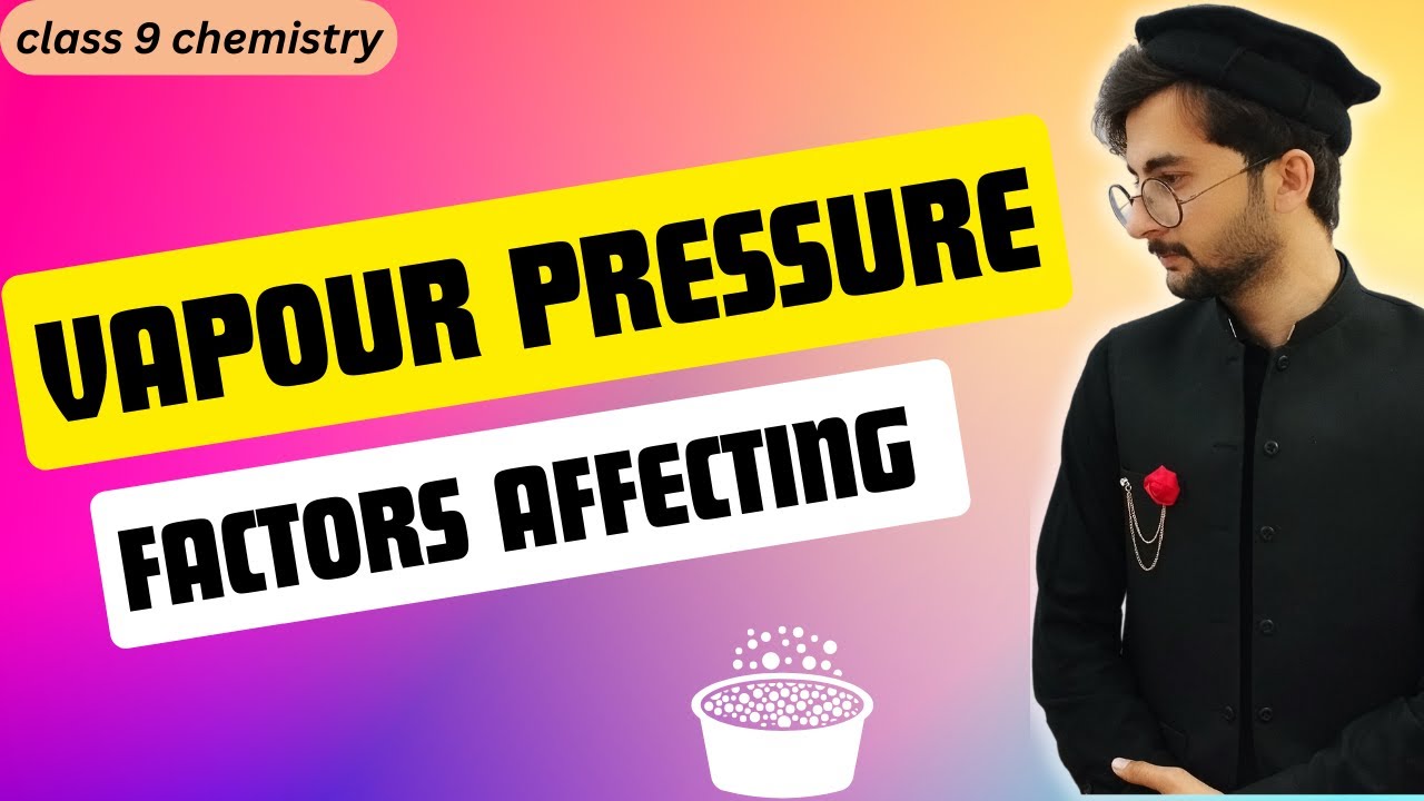 vapour pressure (definition, explanation, factors affecting)