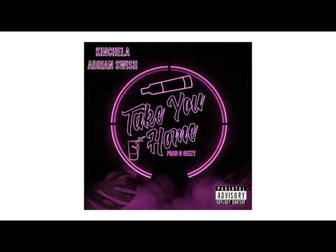 Kinchela X Adrian Swish - Take You Home Official Audio