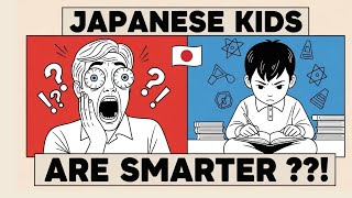 Japan's Secret: Why Their Kids Dominate Every Intelligence Test