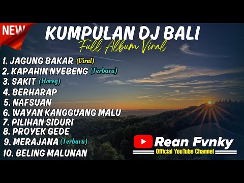 KUMPULAN DJ BALI TERBARU DAN VIRAL DI TIKTOK || Dj Bali Full Album 2025 Non Stop