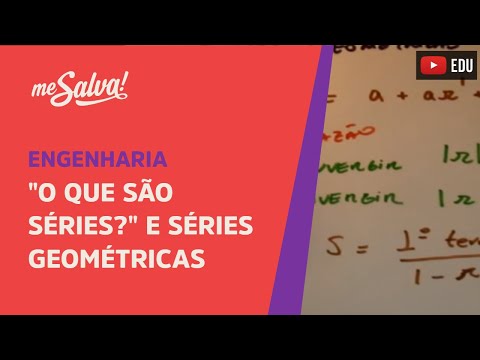 Me Salva! Séries - "O que são séries?" e séries geométricas