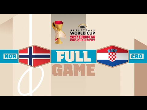 Norway v Croatia | Full Basketball Game | FIBA Basketball World Cup 2027 European Pre-Qualifiers