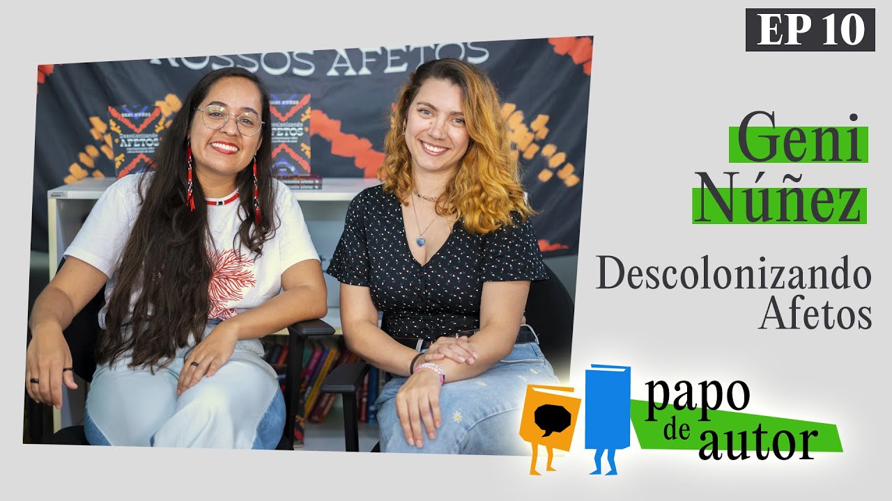 #PapoDeAutor com Geni Núñez autora de Descolonizando afetos