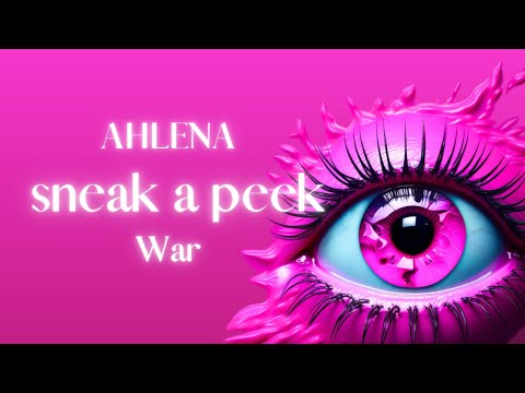 AHLENA - War | sneak a peek