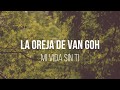 La oreja de Van Gogh - Mi Vida Sin Ti [Lyric Video]