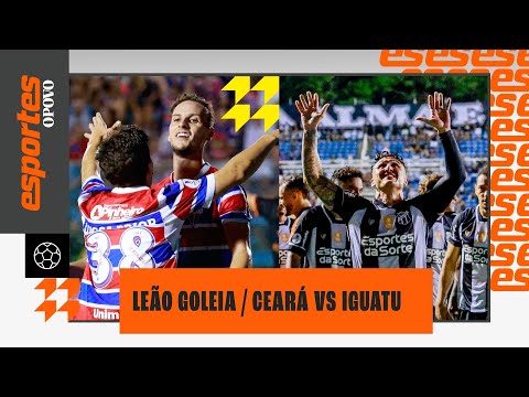 Fortaleza goleia Quixadá; Tudo de Ceará x Iguatu | @esportesop