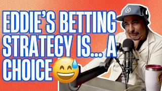 A listener calls out Eddie for losing so much on sports bets and Eddie explains his strategy 👀