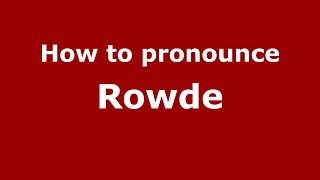 How to pronounce Rowde