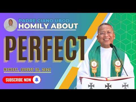 Fr. Ciano Homily about PERFECT - 8/19/2024