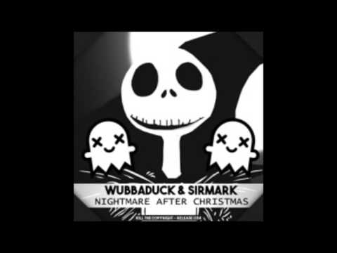 Wubbaduck ft. SirMark - Nightmare After Christmas