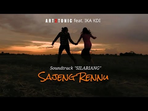 Soundtrack "SILARIANG" Sajeng Rennu | ART2TONIC feat. IKA KDI
