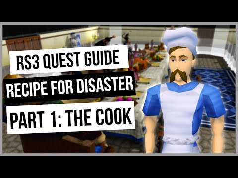 RS3: Recipe for Disaster - The Cook Quest Guide - Ironman Friendly - RuneScape 3
