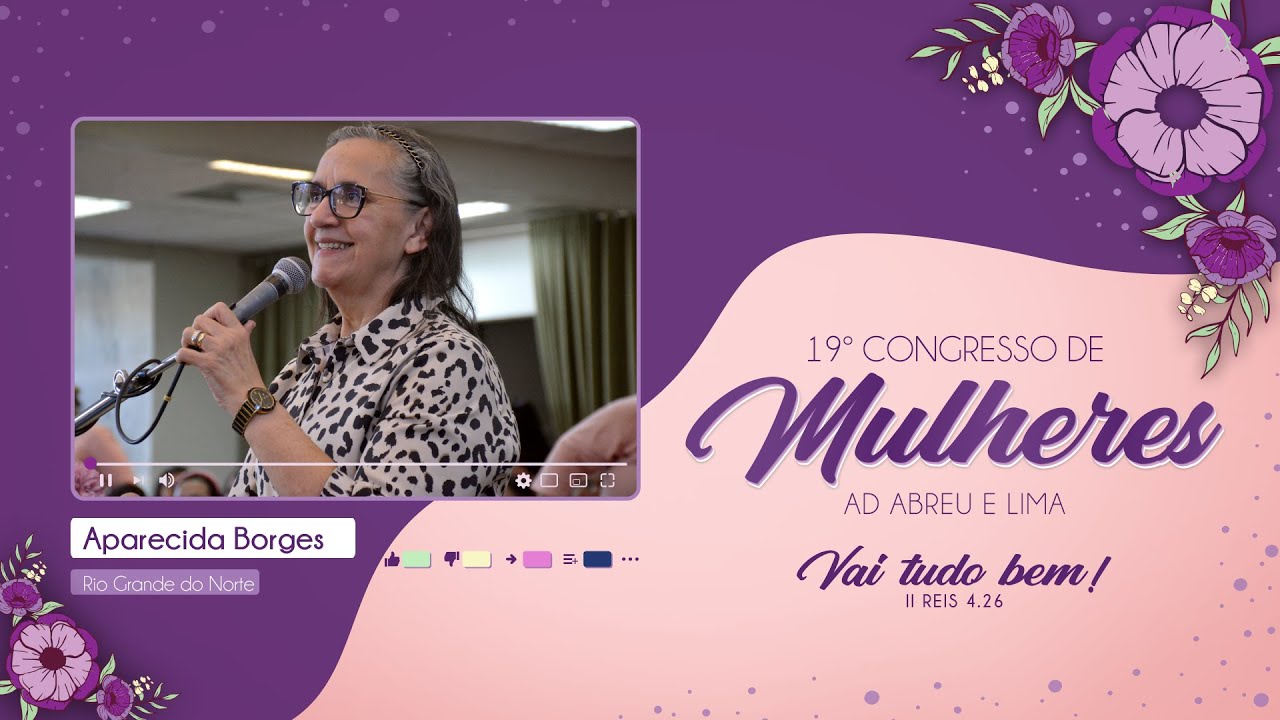 Aparecida Borges - 19º Congresso de Mulheres - Ieadalpe - 26/07/2023 - (Tarde).