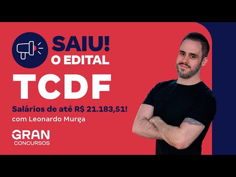 Concurso TCDF | Saiu o edital com salários de até R$ 21.183,51