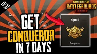 HOW TO GET CONQUEROR IN 7 DAYS - PUBG MOBILE