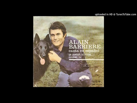 ALAIN BARRIERE - LLEVAME TU ( EMPORTE - MOI ) CANTA EN ESPAÑOL - Original Version de Alain Barriere