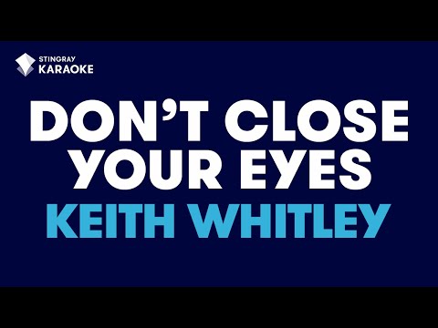 Keith Whitley - Don't Close Your Eyes (Karaoke with Lyrics)