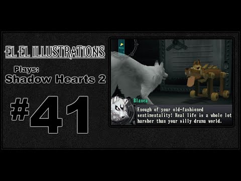 El El Plays Shadow Hearts 2 Episode 41: I'll Knock Your Block Off!