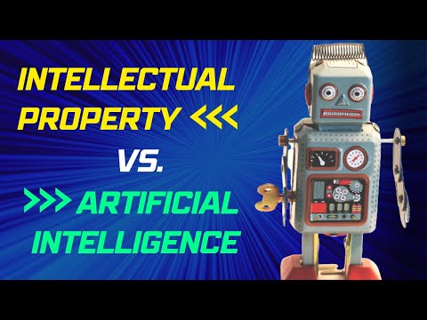 Intellectual Property vs. Artificial Intelligence