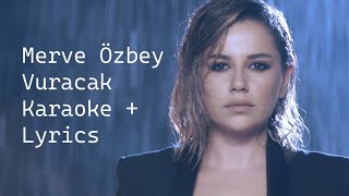 Merve Özbey - Vuracak | Karaoke + Lyrics