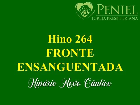 Hinário Novo Cântico, Hino 264   "Fronte ensanguentada"