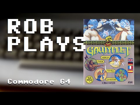 Rob Plays "Gauntlet" on Commodore 64