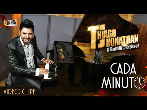 Thiago Jhonathan TJ - Cada Minuto ( Video Clipe Oficial )
