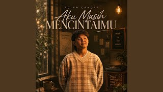 Download lagu Aku Masih Mencintaimu mp3