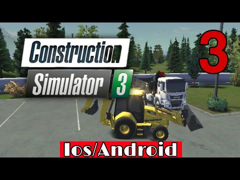 Construction Simulator 3 Walkthrough Part 3 android an ios Games