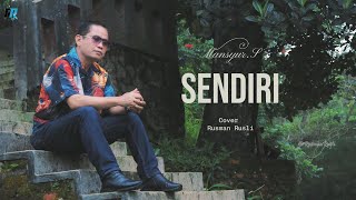 Download lagu MANSYUR.S - SENDIRI (COVER) RUSMAN RUSLI mp3
