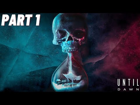 UNTIL DAWN REMAKE Walkthrough Gameplay Part 1
