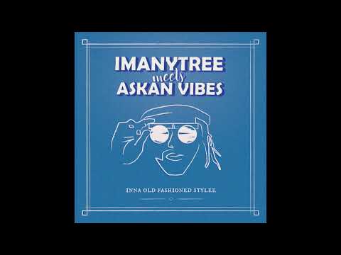 Imanytree meets Askan Vibes - Wise Men Got Barriers + Version