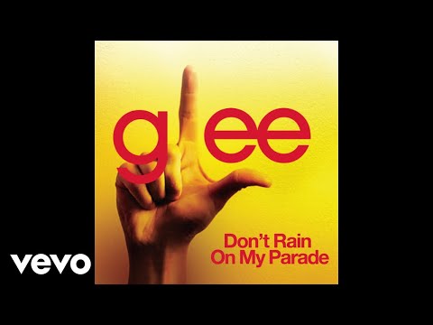 Glee Cast - Don't Rain On My Parade (Official Audio)