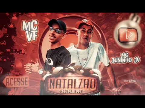 Mc Vf é Mc JuninhoJV- ( Natalzão)