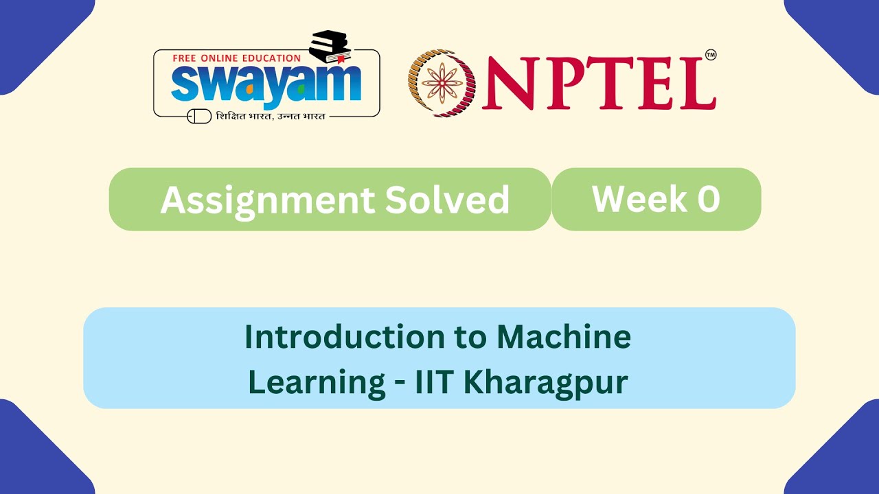 Introduction To Machine Learning - IITKGP Week 0 || NPTEL ANSWERS || MY SWAYAM #nptel #nptel2025