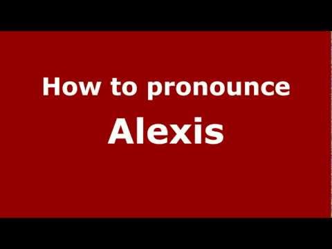 How to pronounce Alexis