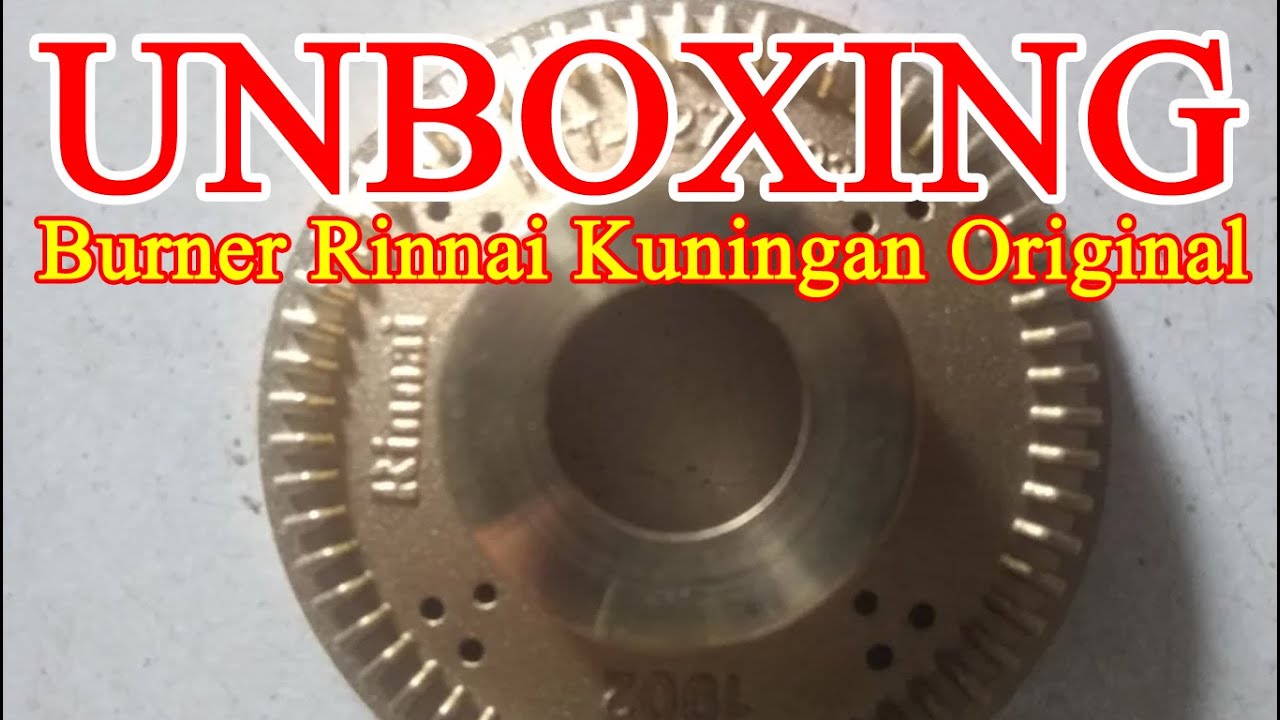 #UNBOXING Burner Rinnai Kuningan Original