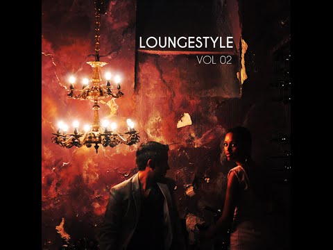 LOUNGESTYLE VOL 02 (Album Sample)