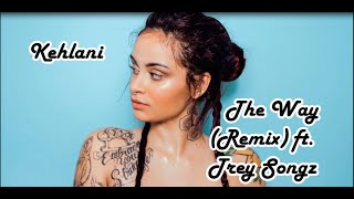 Kehlani - The Way Remix ft  Trey Songz lyrics!