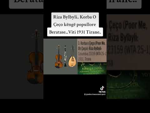Riza bylbyli..korba o Çeço..kënge e vjetër Beratase.viti 1931.