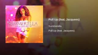 Summerella Ft Jacquees - Pull Up