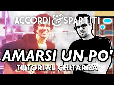 AMARSI UN PO' Tutorial Chitarra - Lucio Battisti