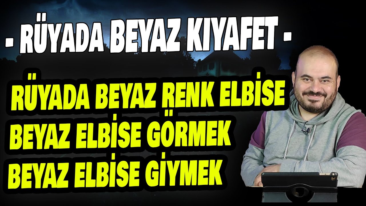 RÜYADA BEYAZ KIYAFET GÖRMEK, RÜYADA BEYAZ KIYAFET GİYMEK, HÜSEYİN DURU RÜYA TABİRLERİ, BEYAZ TV