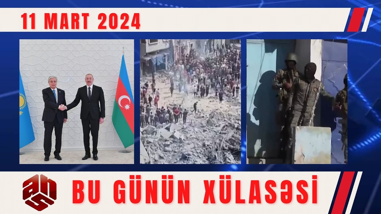 11.03.2024 ANS TV-nin videoxülasəsi II