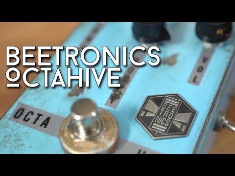 A pedal made with passion: Beetronics OctaHive