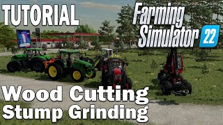 HOW TO CUT TREES // HOW TO GRIND STUMPS | Farming Simulator 22 Tutorial | FS22: Tutorial