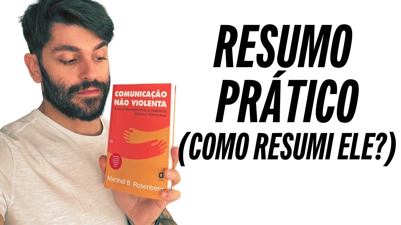 RESUMO DO LIVRO "COMUNICAÇÃO NÃO VIOLENTA" (COMO RESUMI E APRENDI)