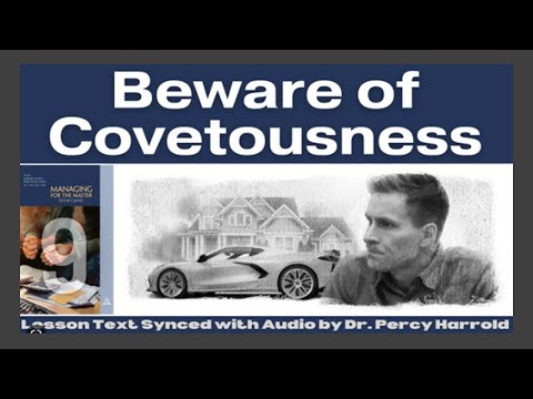2023 Q1 Lesson 09 – Beware of Covetousness – Audio by Percy Harrold